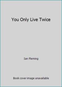 You Only Live Twice