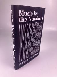 Music by the Numbers: From Pythagoras to Schoenberg
