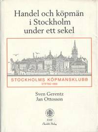 Handel och köpmän i Stockholm under ett sekel.…