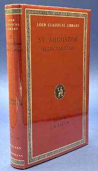 St. Augustine Selected Letters - Loeb Classical Library by St. Augustine; J. H. Baxter trans - 1980