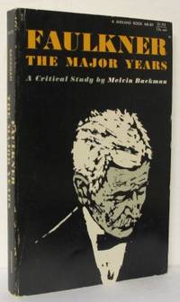 Faulkner: The Major Years. A critical study.