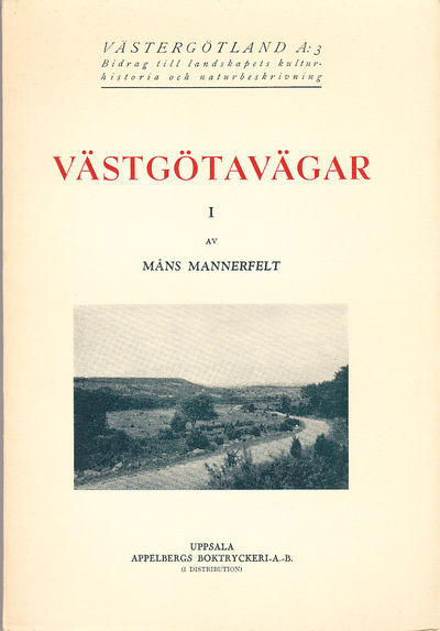 Västgötavägar. I. Allmän översikt och tiden till…