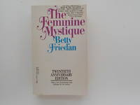 The Feminine Mystique: Twentieth Anniversary Edition