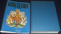 Complete Guide To Heraldry by A. C. Fox-Davies - 1985