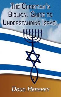 The Christian's Biblical Guide to Understanding Israel