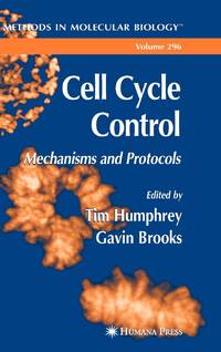 Cell Cycle Control : Mechanisms and Protocols
