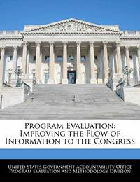 Program Evaluation: Improving the Flow of Information to the Congress