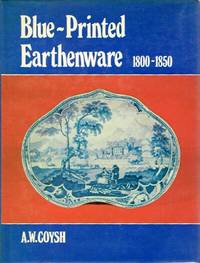 Blue-Printed Earthenware: 1800-1850