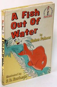 A Fish Out of Water by PALMER, Helen (author); EASTMAN, P. D. (illustrations) - 1961