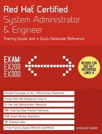 Red Hat (R) Certified System Administrator & Engineer (Rhcsa and Rhce): Training Guide and a...