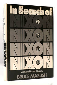 IN SEARCH OF NIXON; A Psychohistorical Inquiry