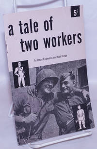 A Tale of Two Workers by Englestein, David and Carl Hirsch - 1949