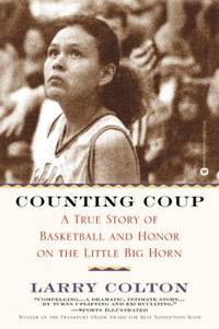Counting Coup : A True Story of Basketball and Honor on the Little Big Horn