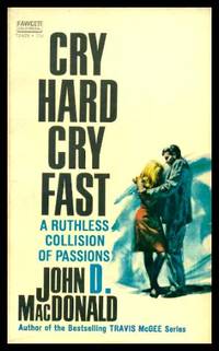 CRY HARD, CRY FAST by MacDonald, John D - 1955