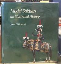 image of Model Soldiers an Illustrated History