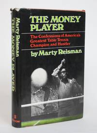 image of The Money Player: The Confessions of America's Greatest Tble Tennis Champion and Hustler