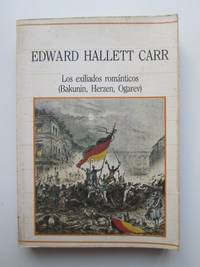 Los exiliados romÃ¡nticos by Edward H. Carr - 1985