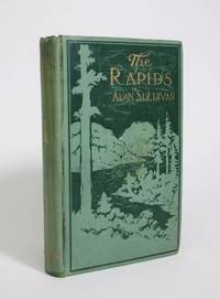 The Rapids by Sullivan, Alan - 1922