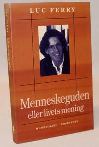 Menneskeguden eller livets mening.