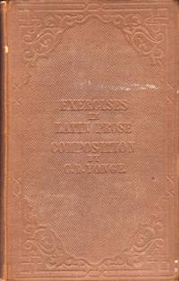 Exercises in Latin Prose Composition