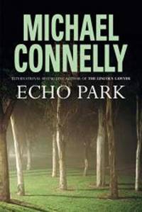 Echo Park by Michael Connelly - 2006-01-01