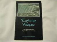 Exploring Niagara: The Complete Guide to Niagara Falls and Vicinity