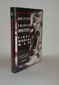 BRITISH AND FRENCH WRITERS OF THE FIRST WORLD WAR Comparative Studies in Cultural History