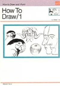 How to Draw: v. 1 (How to Draw & Paint Series)