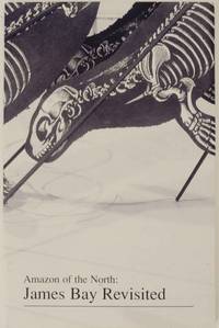 Amazon of the North: James Bay Revisited