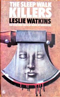 The Sleep Walk Killers by Watkins, Leslie - 1976