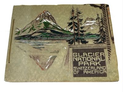 Glacier National Park: Switzerland of America [Cover Title]