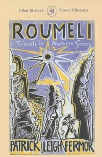 Roumeli: Travels in Northern Greece (John Murray Travel Classics)