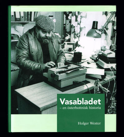 Vasabladet - en österbottnisk historia.
