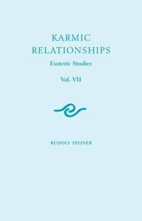 Karmic Relationships: Esoteric Studies: v. 7