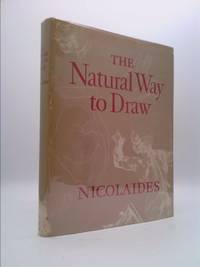 The Natural Way To Draw by Nicolaides,Kimon - 1969