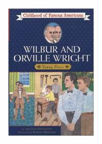 Wilbur and Orville Wright : Young Fliers