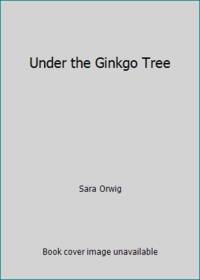 Under the Ginkgo Tree