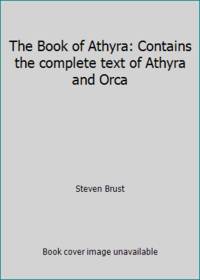 The Book of Athyra: Contains the complete text of Athyra and Orca