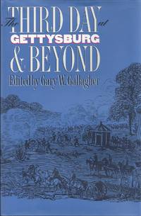 The Third Day At Gettysburg & Beyond