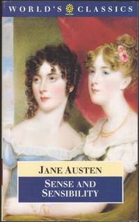 Sense and Sensibility (World's Classics) by Jane Austen; James Kinsley (ed); Margaret Anne Doody (introduction); Claire Lamont (notes) - November 1990