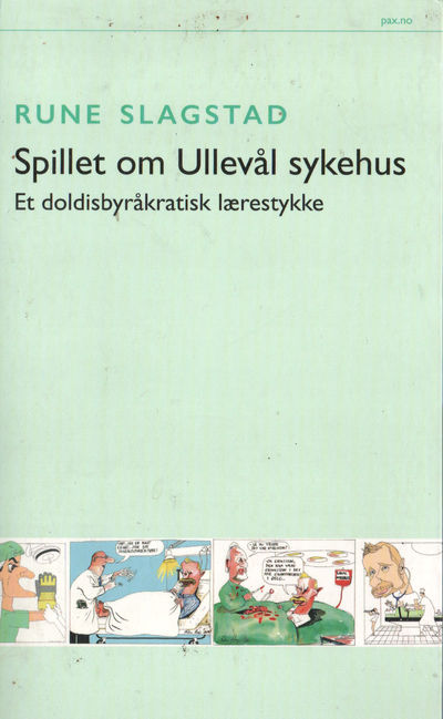 Spillet om Ullevål sykehus. Et doldisbyråkratisk…
