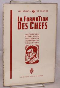 La Formation des Chefs; Information, Preparation, Nomination, Entrainement, Fonctions