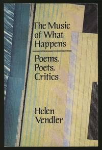 The Music of What Happens: Poems, Poets, Critics