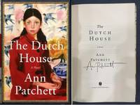 The Dutch House: A Novel by Patchett, Ann - 2019-09-24