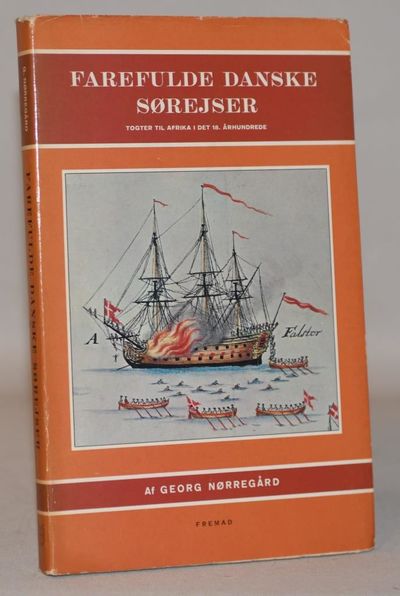 Farefulde danske sørejser. Togter til Afrika i…