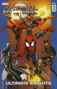 Ultimate Spider-Man Volume 18: Ultimate Knights TPB (Ultimate Spider-Man (Paperback))