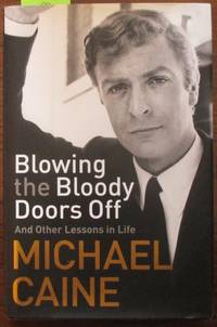 cover of Blowing the Bloody Doors Off and Other Lessons in Life