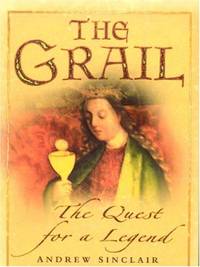 The Grail: The Quest for a Legend