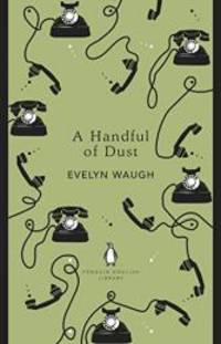 A Handful of Dust by Evelyn Waugh - 2018-07-24