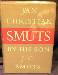 Jan Christian SMUTS by J.C.Smuts - 1952